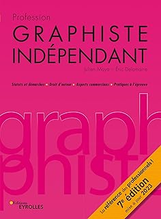 Profession graphiste indépendant, 7e édition: Statuts et démarches / Droits d