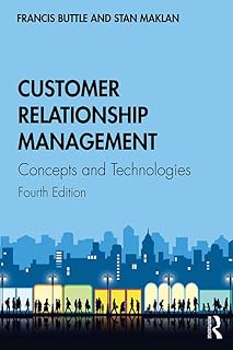 Customer Relationship Management: Concepts and Technologies