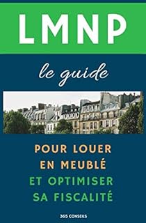 LMNP, le guide : pour louer en meublé et optimiser sa fiscalité